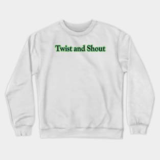 Twist and Shout (The Beatles) Crewneck Sweatshirt